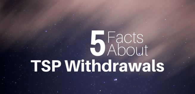 Facts About TSP Withdrawals