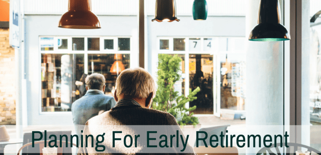 Planning For Early Retirement